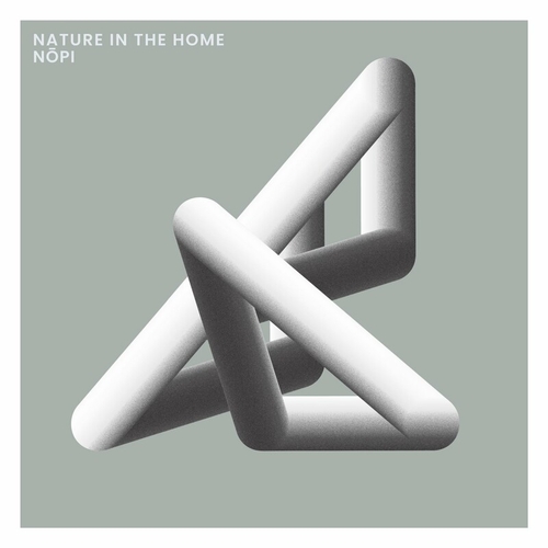 Nopi - Nature in the Home [RPLG091]